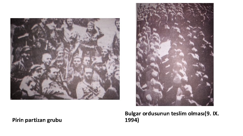 Pirin partizan grubu Bulgar ordusunun teslim olması(9. IX. 1994) 