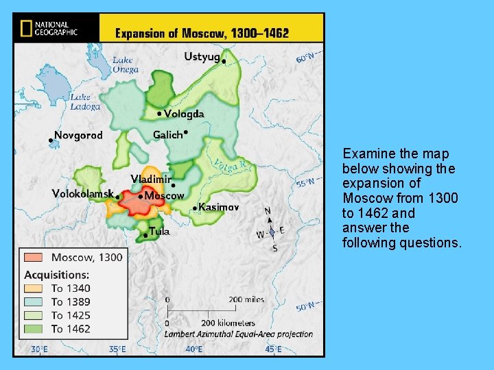 Examine the map below showing the expansion of Moscow from 1300 to 1462 and