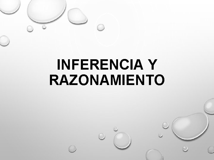 INFERENCIA Y RAZONAMIENTO 