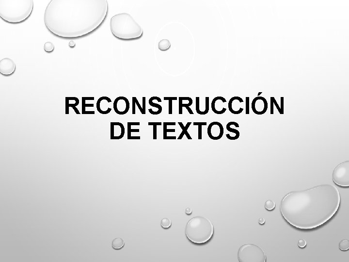 RECONSTRUCCIÓN DE TEXTOS 