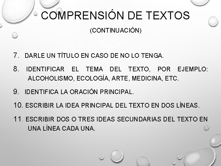 COMPRENSIÓN DE TEXTOS (CONTINUACIÓN) 7. DARLE UN TÍTULO EN CASO DE NO LO TENGA.