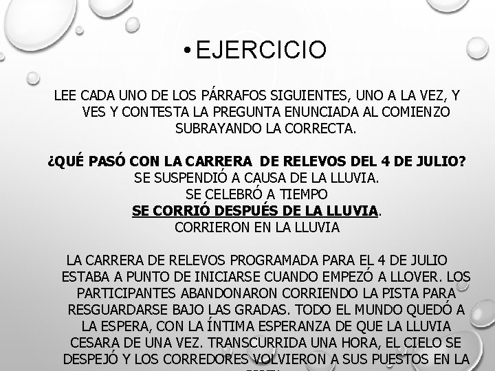  • EJERCICIO LEE CADA UNO DE LOS PÁRRAFOS SIGUIENTES, UNO A LA VEZ,