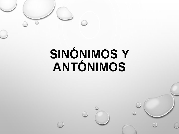 SINÓNIMOS Y ANTÓNIMOS 