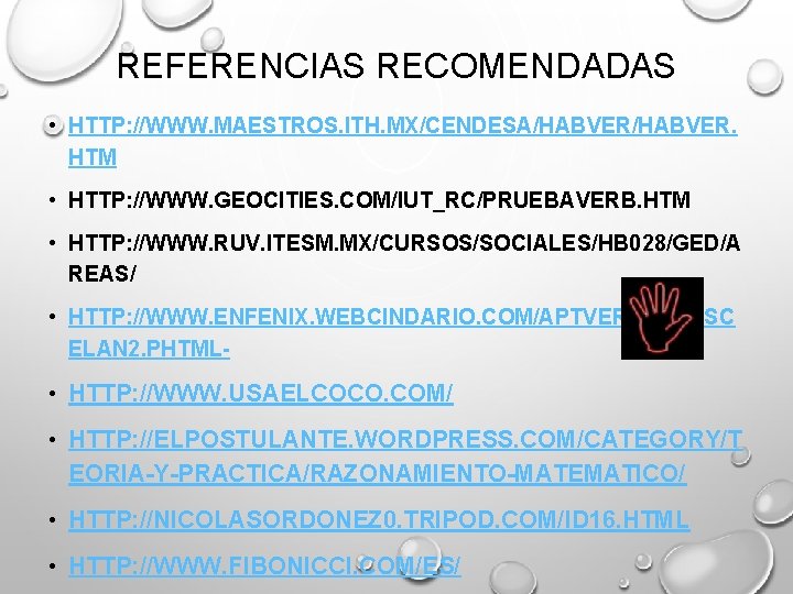 REFERENCIAS RECOMENDADAS • HTTP: //WWW. MAESTROS. ITH. MX/CENDESA/HABVER. HTM • HTTP: //WWW. GEOCITIES. COM/IUT_RC/PRUEBAVERB.