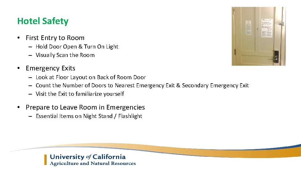 Hotel Safety • First Entry to Room – Hold Door Open & Turn On