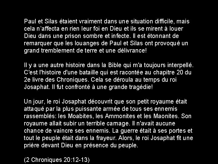 Paul et Silas étaient vraiment dans une situation difficile, mais cela n’affecta en rien