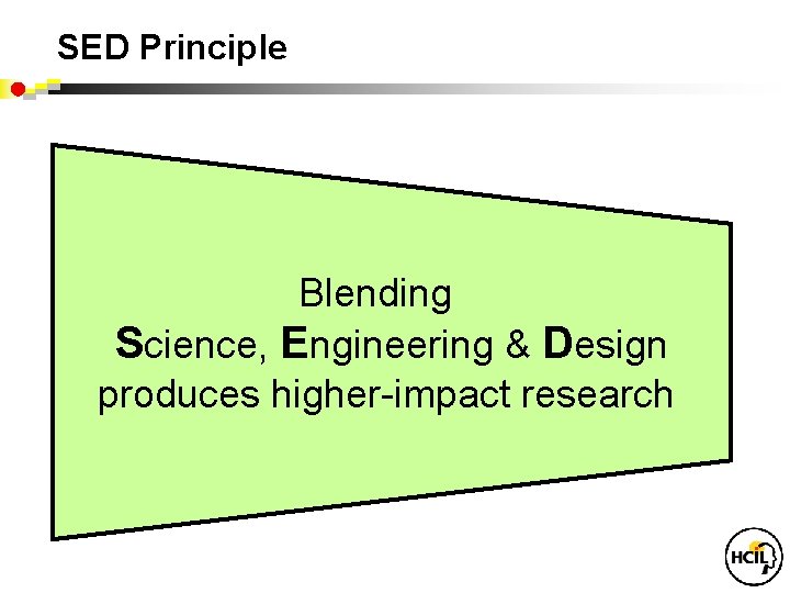 SED Principle Blending Science, Engineering & Design produces higher-impact research 