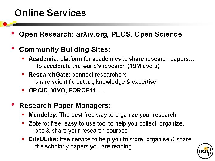 Online Services • Open Research: ar. Xiv. org, PLOS, Open Science • Community Building