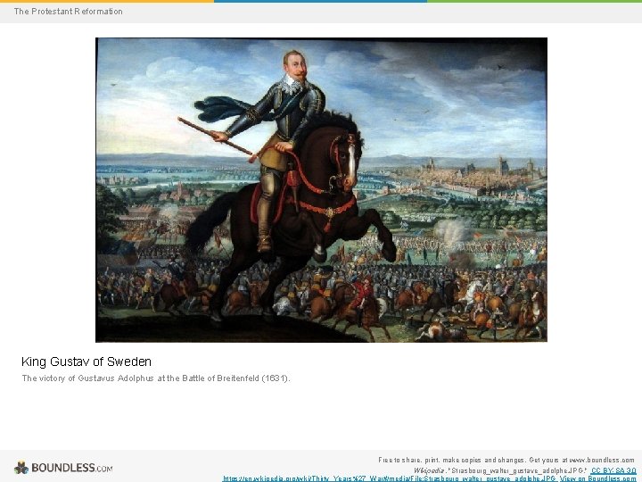 The Protestant Reformation King Gustav of Sweden The victory of Gustavus Adolphus at the