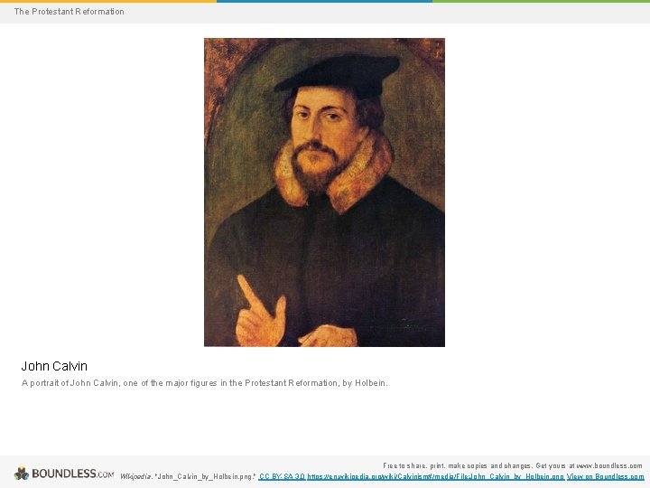 The Protestant Reformation John Calvin A portrait of John Calvin, one of the major