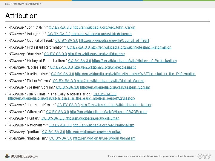 The Protestant Reformation Attribution • Wikipedia. "John Calvin. " CC BY-SA 3. 0 http: