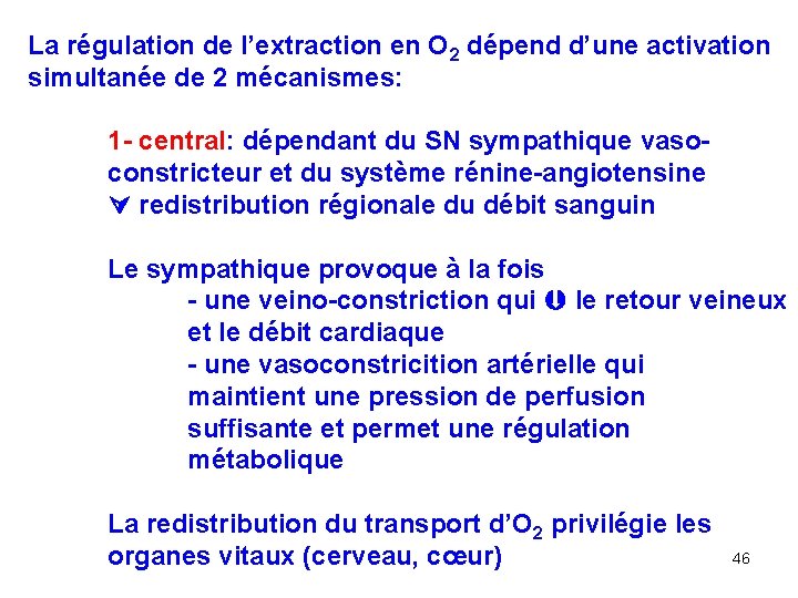 La régulation de l’extraction en O 2 dépend d’une activation simultanée de 2 mécanismes: