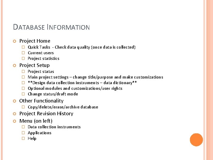 DATABASE INFORMATION Project Home � � � Project Setup � � � Project status