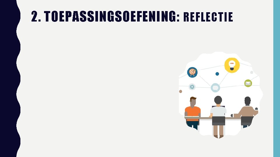 2. TOEPASSINGSOEFENING: REFLECTIE 