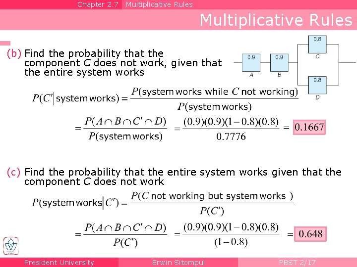 Chapter 2. 7 Multiplicative Rules (b) Find the probability that the component C does