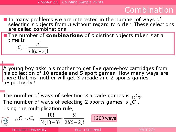 Chapter 2. 3 Counting Sample Points Combination n In many problems we are interested