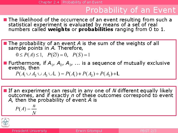 Chapter 2. 4 Probability of an Event n The likelihood of the occurrence of