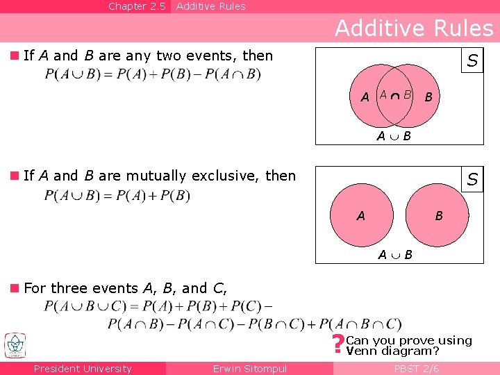Chapter 2. 5 Additive Rules n If A and B are any two events,