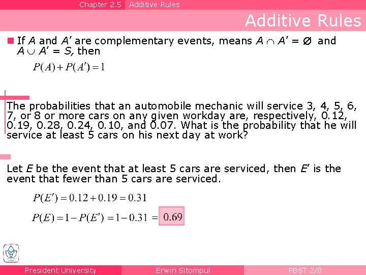 Chapter 2. 5 Additive Rules n If A and A’ are complementary events, means