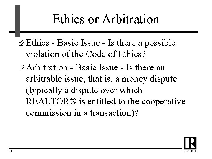 Ethics or Arbitration ÷ Ethics - Basic Issue - Is there a possible violation