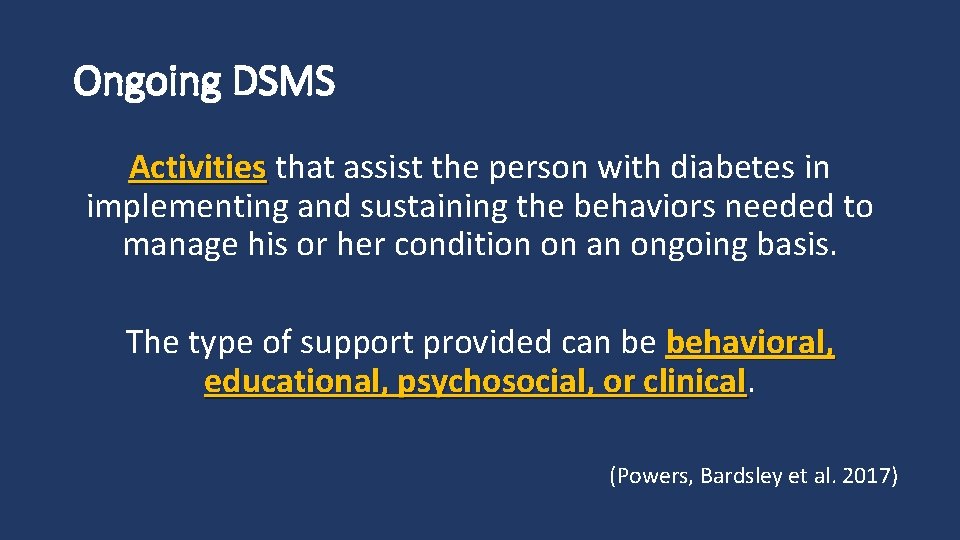 Ongoing DSMS Activities that assist the person with diabetes in implementing and sustaining the