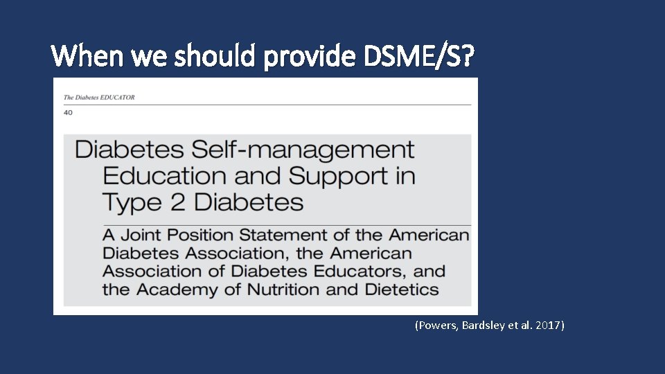 When we should provide DSME/S? (Powers, Bardsley et al. 2017) 