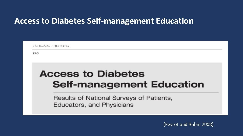 Access to Diabetes Self-management Education (Peyrot and Rubin 2008) 