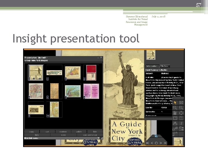 57 Summer Educational Institute for Visual Resources and Image Management Insight presentation tool July