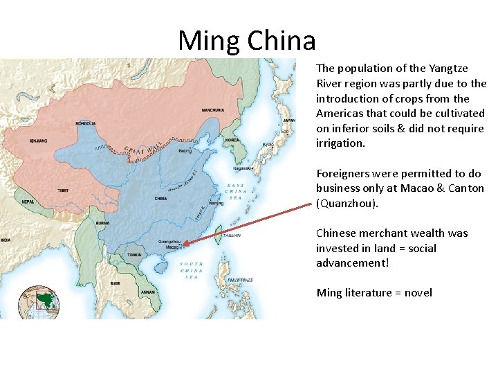 Ming China The population of the Yangtze River region was partly due to the