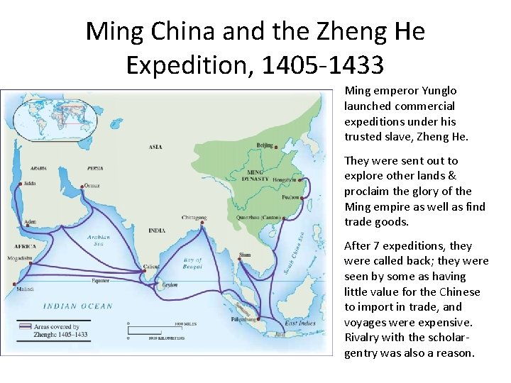 Ming China and the Zheng He Expedition, 1405 -1433 Ming emperor Yunglo launched commercial