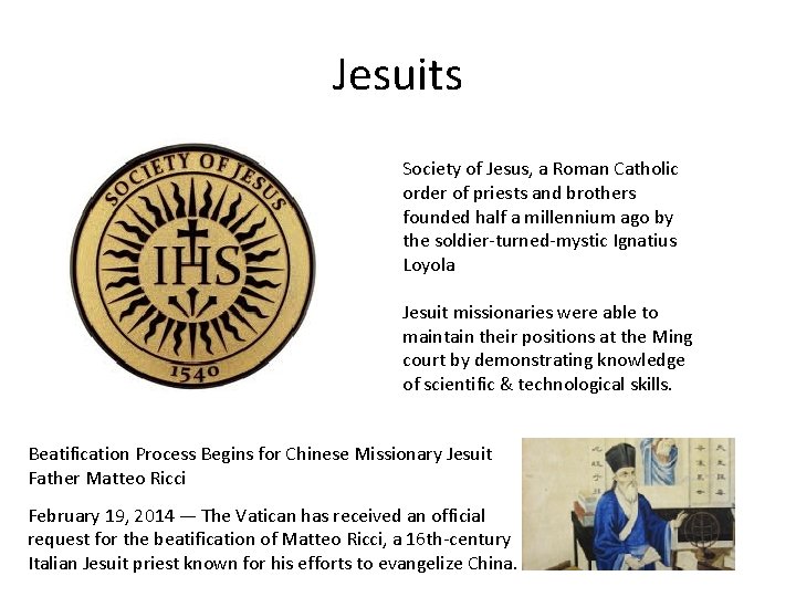 Jesuits Society of Jesus, a Roman Catholic order of priests and brothers founded half