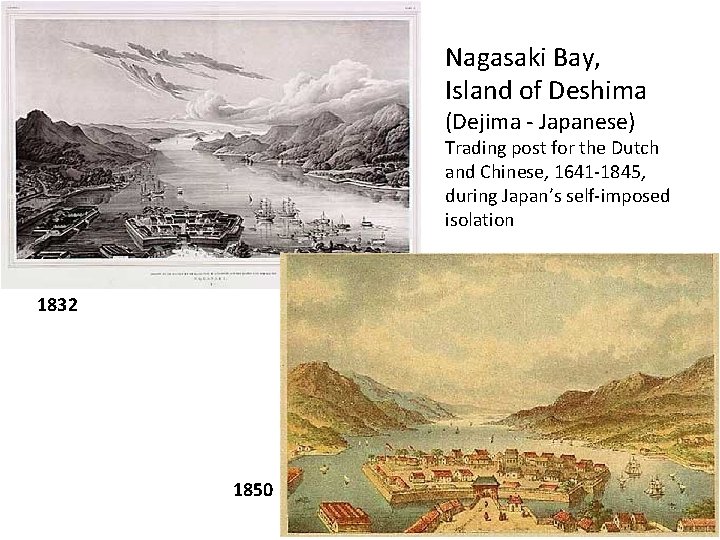 Nagasaki Bay, Island of Deshima (Dejima - Japanese) Trading post for the Dutch and