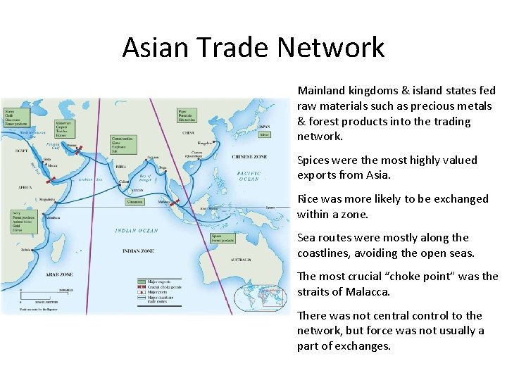 Asian Trade Network Mainland kingdoms & island states fed raw materials such as precious