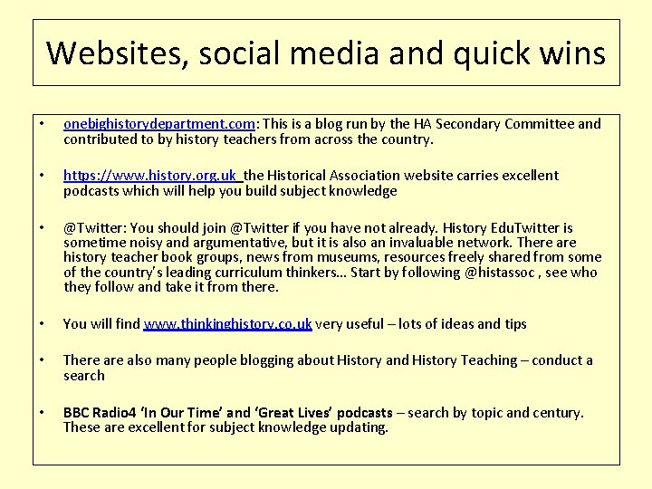 Websites, social media and quick wins • onebighistorydepartment. com: This is a blog run