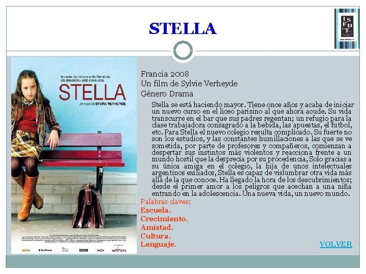 STELLA Francia 2008 Un film de Sylvie Verheyde Género Drama Stella se está haciendo