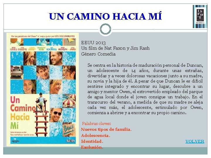 UN CAMINO HACIA MÍ EEUU 2013 Un film de Nat Faxon y Jim Rash