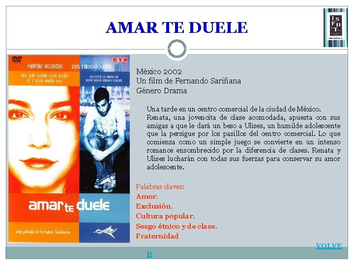 AMAR TE DUELE México 2002 Un film de Fernando Sariñana Género Drama Una tarde