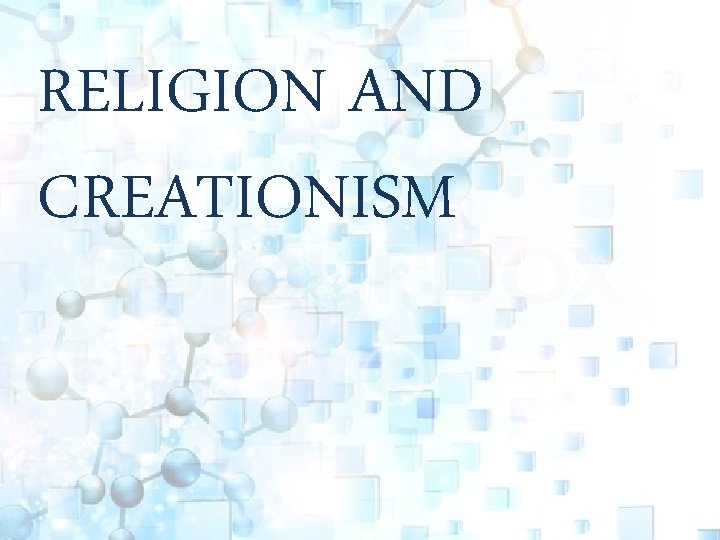 RELIGION AND CREATIONISM 