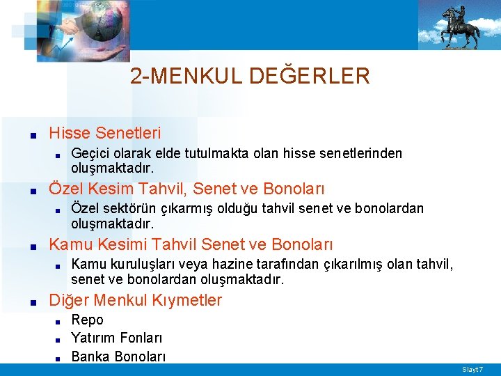 2 -MENKUL DEĞERLER ■ Hisse Senetleri ■ ■ Özel Kesim Tahvil, Senet ve Bonoları