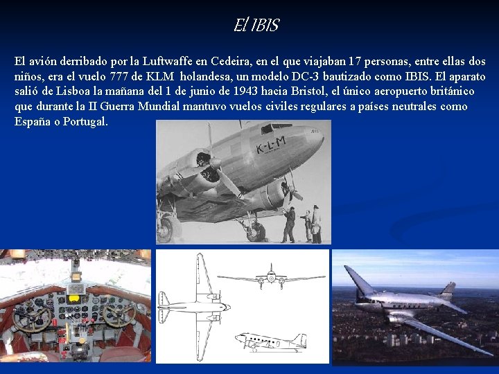 El IBIS El avión derribado por la Luftwaffe en Cedeira, en el que viajaban
