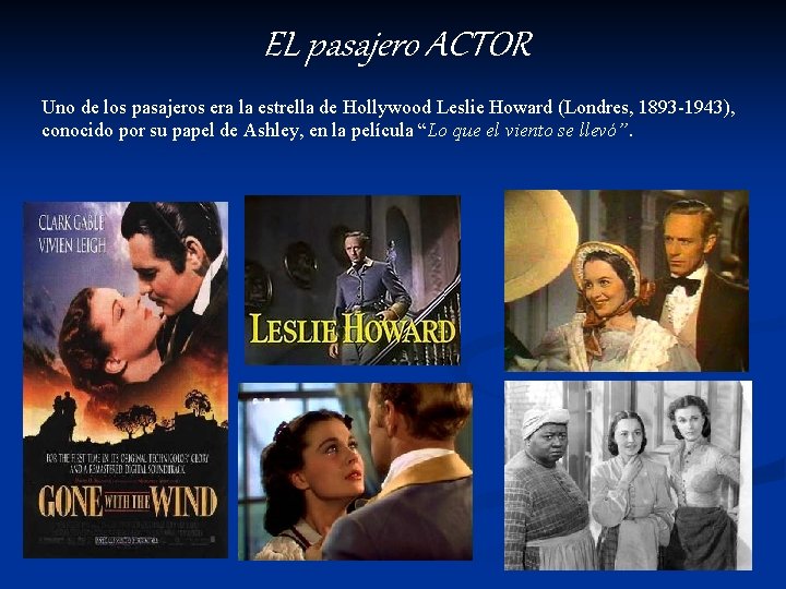 EL pasajero ACTOR Uno de los pasajeros era la estrella de Hollywood Leslie Howard