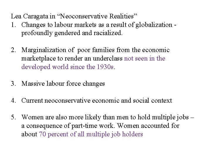 Lea Caragata in “Neoconservative Realities” 1. Changes to labour markets as a result of