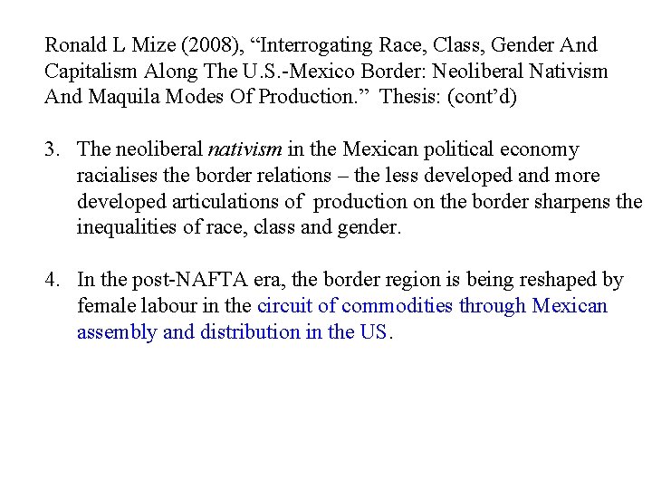 Ronald L Mize (2008), “Interrogating Race, Class, Gender And Capitalism Along The U. S.