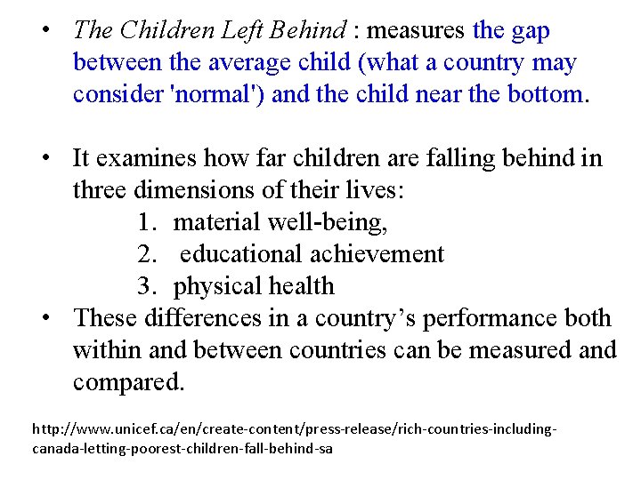  • The Children Left Behind : measures the gap between the average child