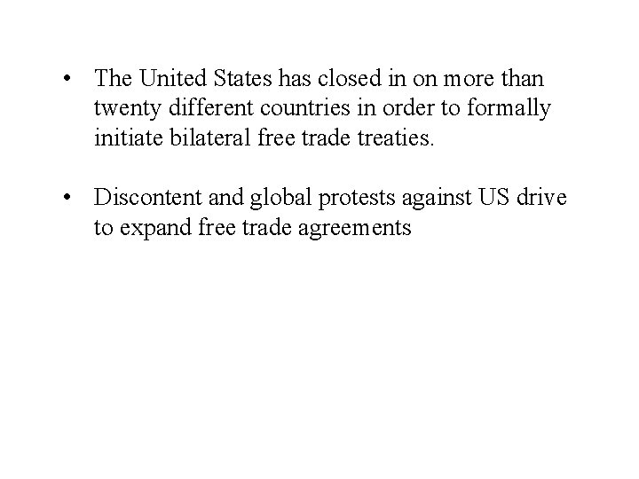  • The United States has closed in on more than twenty different countries