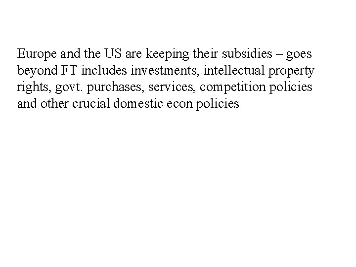 Europe and the US are keeping their subsidies – goes beyond FT includes investments,