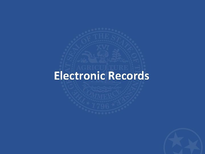 Electronic Records Electronic Records