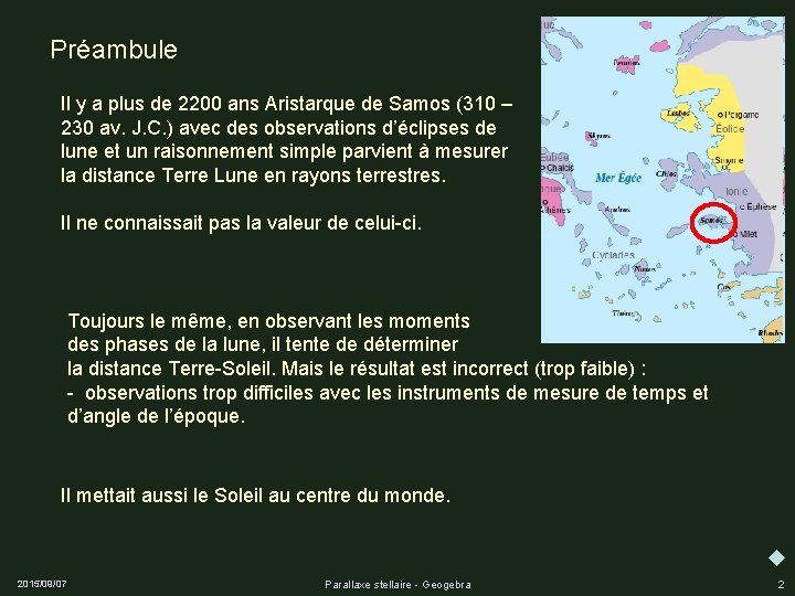 Préambule Il y a plus de 2200 ans Aristarque de Samos (310 – 230