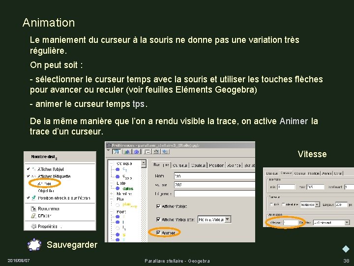 Animation Le maniement du curseur à la souris ne donne pas une variation très