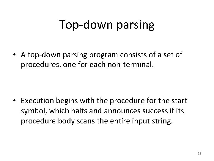 Top-down parsing • A top-down parsing program consists of a set of procedures, one